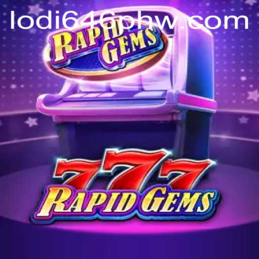 Exploring the Excitement of RapidGems777: A Deep Dive